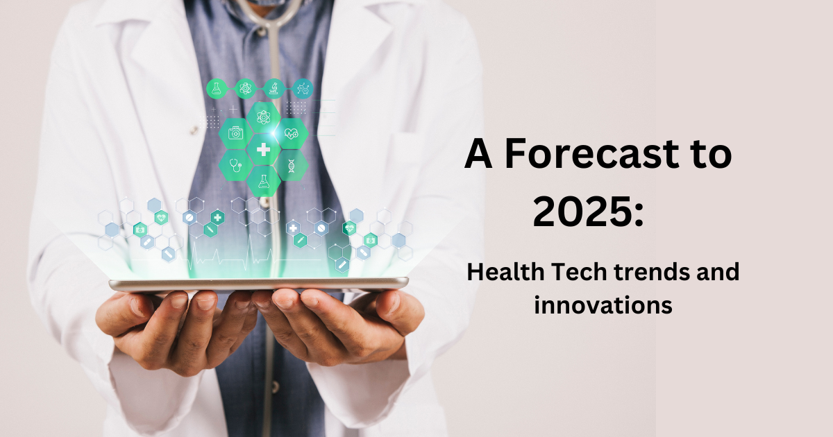 Top 10 health tech innovations to watch in 2025